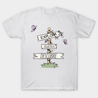 Explore, dream, discover every day T-Shirt